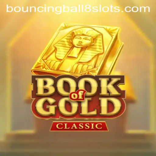Exploring the Enchanting World of BookOfGoldClassic and the Thrilling Element of Bouncingball8slot