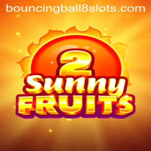 Experience the Thrill with SunnyFruits2 and BouncingBall8Slot